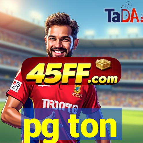 pg ton